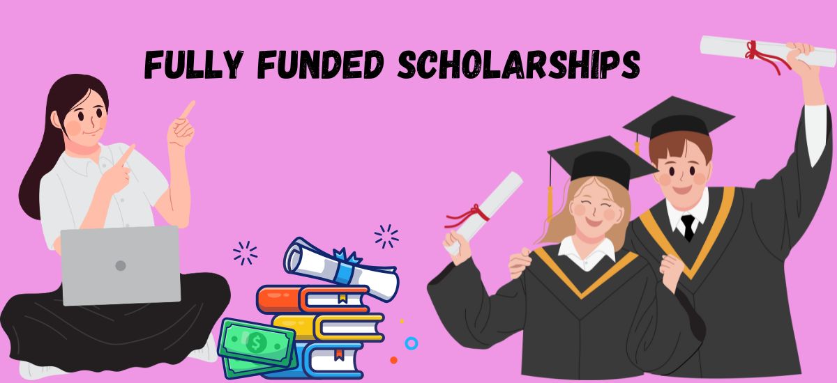 fully funded scholarships
